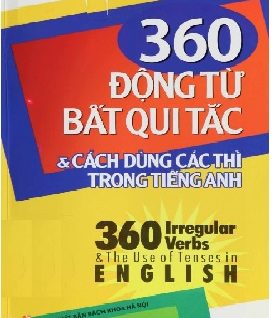 Tải sách 360 động từ bất quy tắc và 12 thì cơ bản trong tiếng Anh