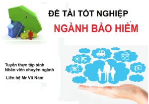 Đề tài khóa luận tốt nghiệp ngành bảo hiểm