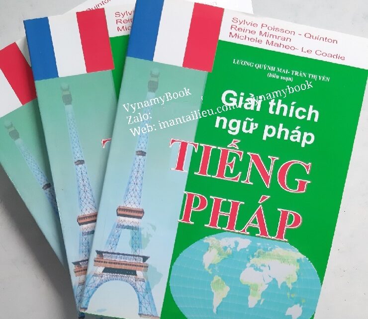 Giải Thích Ngữ Pháp Tiếng Pháp - Lương Quỳnh Mai, Trần Thị Yến. NXB ĐN