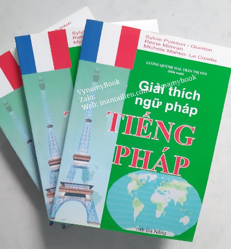 Giải Thích Ngữ Pháp Tiếng Pháp – Lương Quỳnh Mai, Trần Thị Yến. NXB ĐN